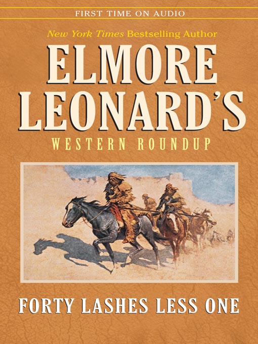 Title details for Forty Lashes Less One by Elmore Leonard - Available
